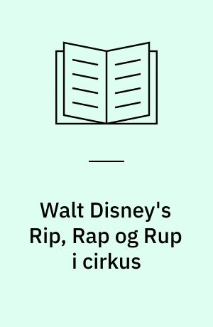 Walt Disney's Rip, Rap og Rup i cirkus