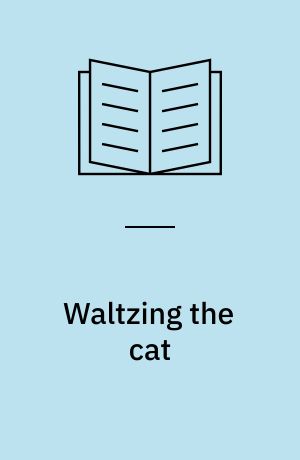 Waltzing the cat