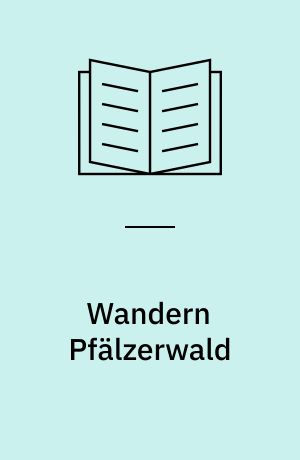Wandern Pfälzerwald : südliche Weinstrasse
