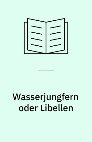 Wasserjungfern oder Libellen