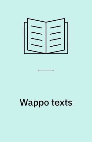 Wappo texts : 1. series