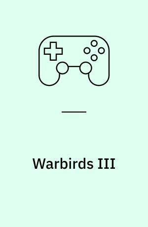 Warbirds III : fighter pilot academy : train to be the best