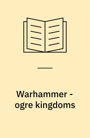Warhammer - ogre kingdoms