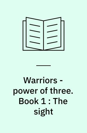 Warriors - power of three. Book 1 : The sight
