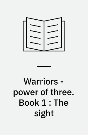 Warriors - power of three. Book 1 : The sight
