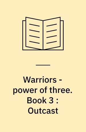 Warriors - power of three. Book 3 : Outcast