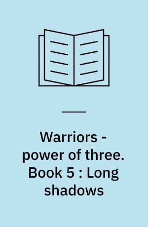 Warriors - power of three. Book 5 : Long shadows