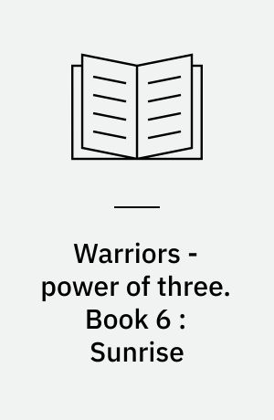 Warriors - power of three. Book 6 : Sunrise