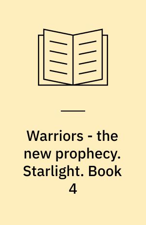 Warriors - the new prophecy. Starlight. Book 4