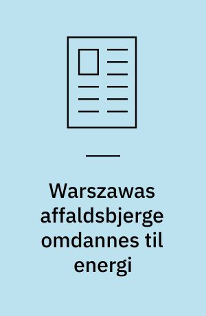 Warszawas affaldsbjerge omdannes til energi