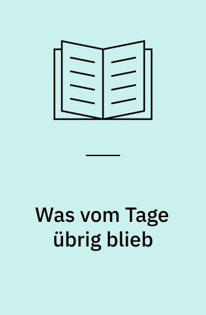 Was vom Tage übrig blieb