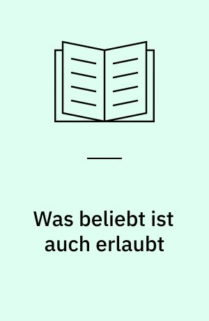 Was beliebt ist auch erlaubt