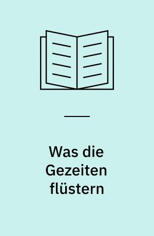Was die Gezeiten flüstern