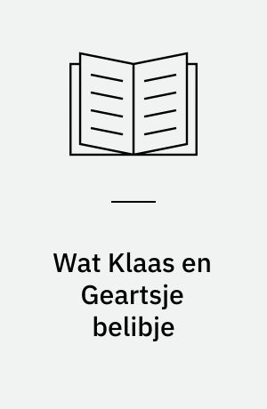 Wat Klaas en Geartsje belibje