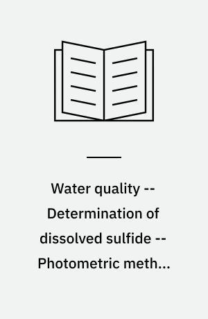 Water quality -- Determination of dissolved sulfide -- Photometric method using methylene blue