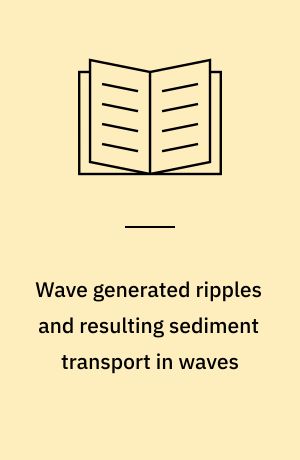 Wave generated ripples and resulting sediment transport in waves