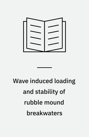 Wave induced loading and stability of rubble mound breakwaters