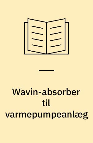 Wavin-absorber til varmepumpeanlæg : plastvarmeoptager til spildevand