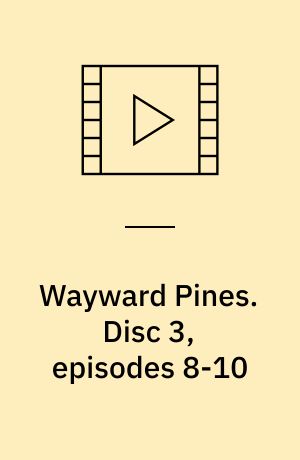 Wayward Pines. Disc 3, episodes 8-10