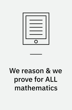 We reason & we prove for ALL mathematics : building students' critical thinking, grades 6-12