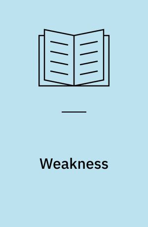 Weakness : a literary and philosophical history