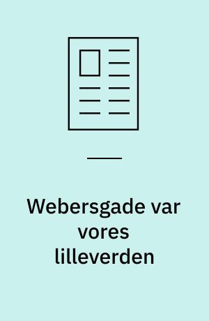 Webersgade var vores lilleverden