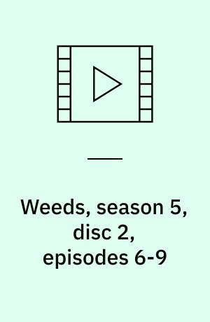 Weeds, season 5, disc 2, episodes 6-9