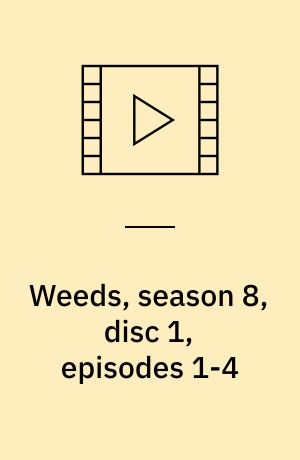Weeds, season 8, disc 1, episodes 1-4