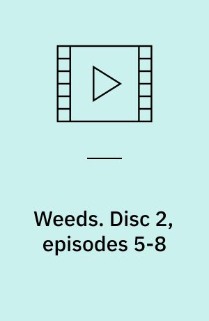 Weeds. Disc 2, episodes 5-8