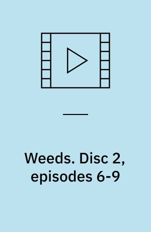 Weeds. Disc 2, episodes 6-9