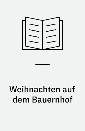 Weihnachten auf dem Bauernhof : Fensterbilder aus Tonkarton ; Bastelspaß mit Pluster-Pen ; mit Vorlagen in Originalgröße