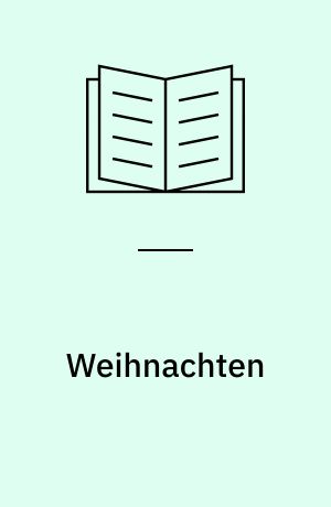 Weihnachten : basteln - schmücken - schenken