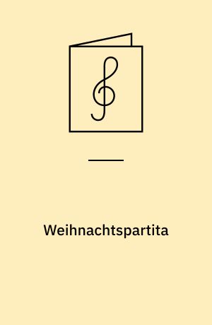 Weihnachtspartita : Fröhlich soll mein Herze springen : for 3 blokfløjter og guitar ad libitum
