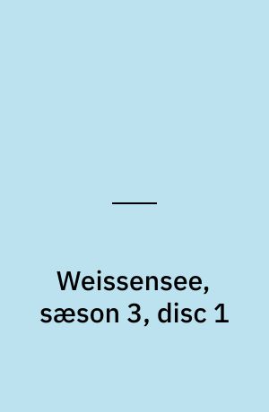 Weissensee, sæson 3, disc 1