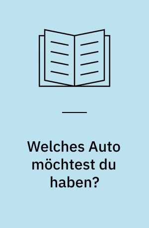 Welches Auto möchtest du haben?