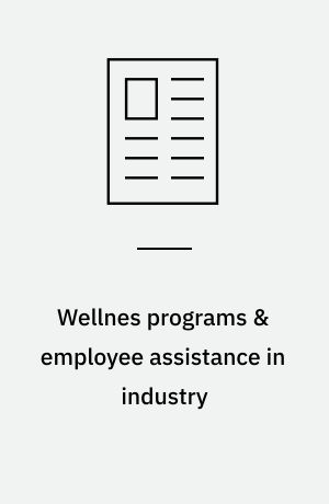 Wellnes programs & employee assistance in industry