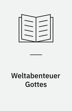 Weltabenteuer Gottes : die Gottesfrage bei Hans Jonas