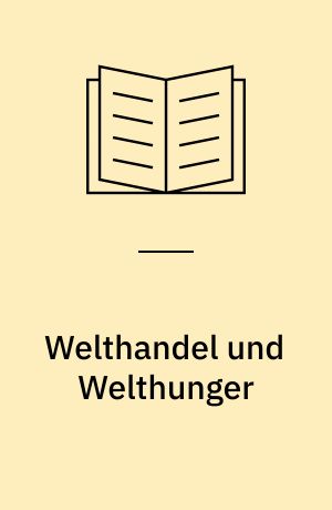 Welthandel und Welthunger