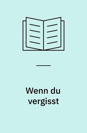 Wenn du vergisst