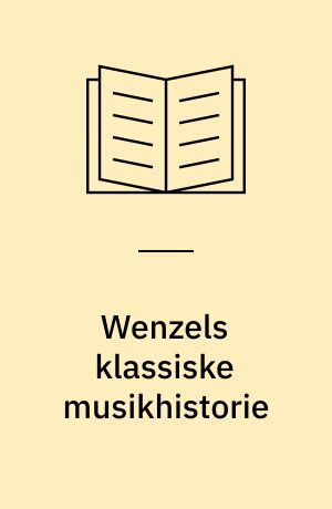 Wenzels klassiske musikhistorie for hele familien