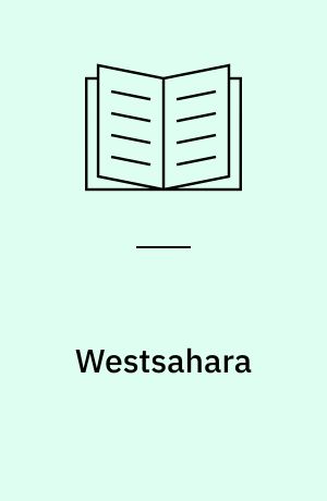 Westsahara : Kampf um Selbstbestimmung