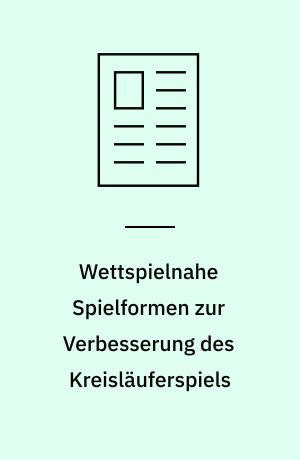 Wettspielnahe Spielformen zur Verbesserung des Kreisläuferspiels