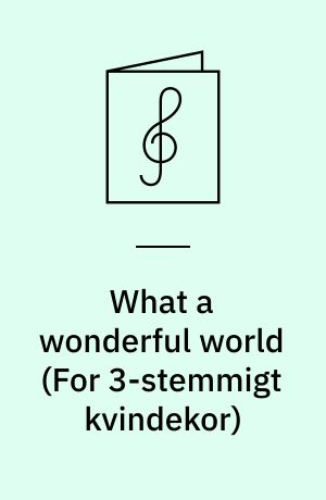 What a wonderful world : SSA/piano