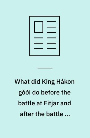 What did King Hákon góði do before the battle at Fitjar and after the battle at Avaldsnes?