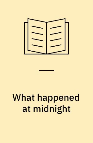 What happened at midnight