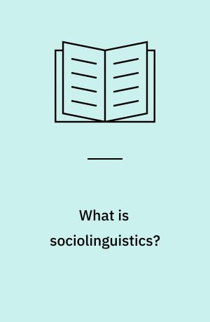 What is sociolinguistics?