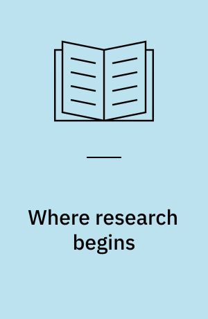 Where research begins : choosing a research project that matters to you (and the world)