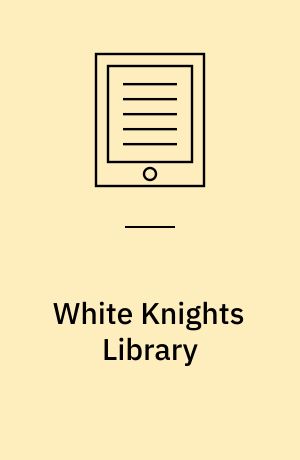 White Knights Library : Catalogue of that Distinguished and Celebrated Library Which Will Be Sold by Auction