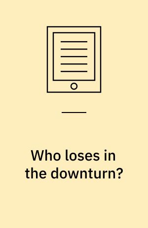 Who loses in the downturn? : economic crisis, employment and income distribution