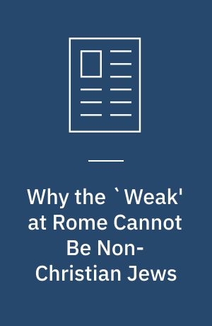 Why the `Weak' at Rome Cannot Be Non-Christian Jews | Frederikssund ...